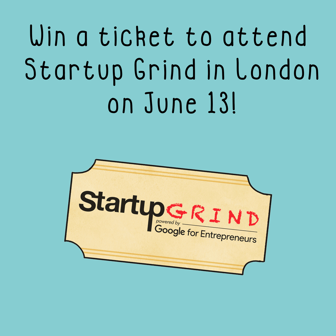 Win A Free Ticket To Startup Grinds European Event In London